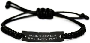 Brilliant Jewelry Making Gifts, Making Jewelry is My Happy, Surprise Birthday Black Rope Bracelet For Men Women From Friends, Friendship, Friendship bracelet, Gift for friend