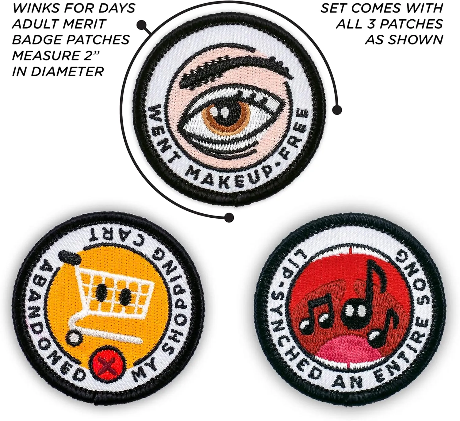 Winks For Days Adulting Merit Badge Embroidered Iron-On Patches (You Go Girl - Set 1) - Includes Three (3) 2" Patches: Abandoned My Shopping Cart, Went Makeup-Free, and Lip-Synched an Entire Song